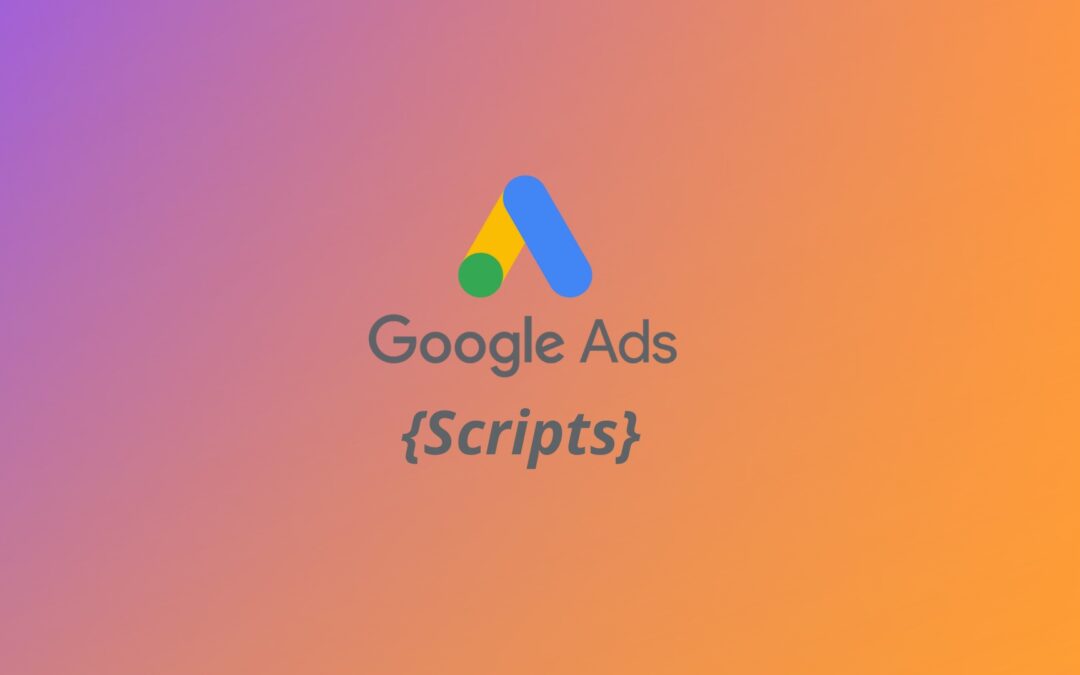 3 Tips clave para crear un Script en Google Ads